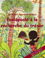 Poolpool  la recherche du trsor: Un conte de l'aurore / avec le jeu de socit Allons au lac Miroir ! - Scheeck, Nicole (Translated by), and Muller, Jan