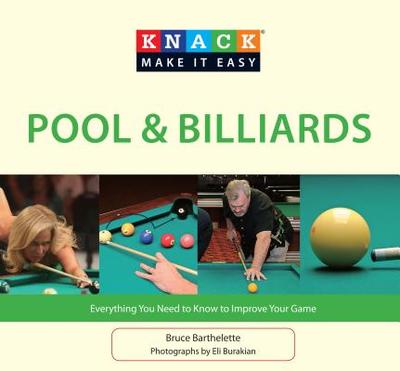 Pool & Billiards: Everything You Need to Know to Improve Your Game - Barthelette, Bruce, and Burakian, Eli (Photographer)