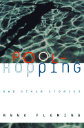 Pool-Hopping and Other Stories - Fleming, Anne