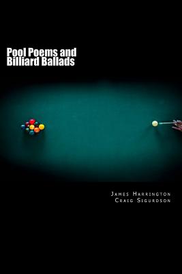 Pool Poems and Billiard Ballads - Sigurdson, Craig, and Harrington, James P