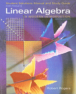 Poole's Linear Algebra Student Solutions Manual and Study Guide: A Modern Introduction
