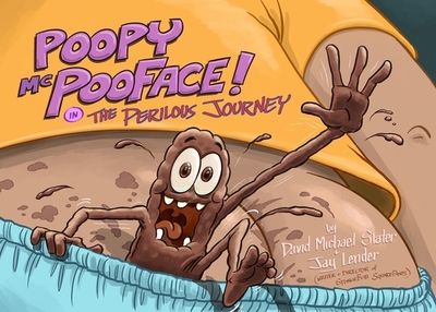 Poopy McPooface in: The Perilous Journey - Slater, David Michael