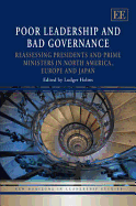 Poor Leadership and Bad Governance: Reassessing Presidents and Prime Ministers in North America, Europe and Japan - Helms, Ludger (Editor)