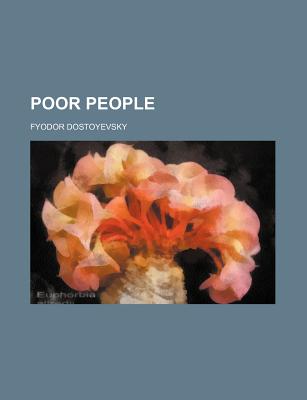 Poor People - Dostoyevsky, Fyodor