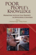 Poor People's Knowledge: Promoting Intellectual Property in Developing Countries - USA, Oxford University Press, and Finger, J Michael (Editor), and Schuler, Philip (Editor)