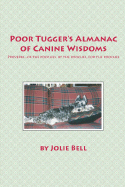 Poor Tugger's Almanac of Canine Wisdoms