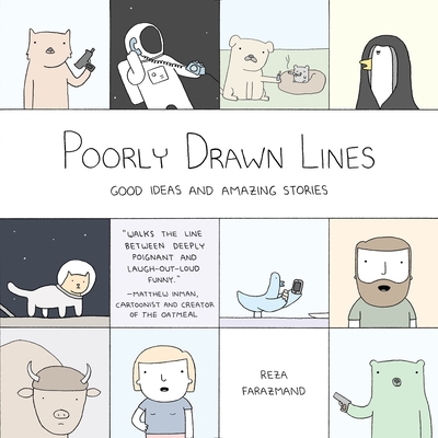 Poorly Drawn Lines: Good Ideas and Amazing Stories - Farazmand, Reza