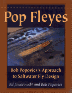 Pop Fleyes: Bob Popovics's Approach to Saltwater Fly Design