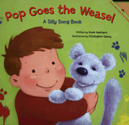 Pop Goes the Weasel: A Silly Song Book - Auerbach, Annie