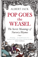 Pop Goes the Weasel: The Secret Meaning of Nursery Rhymes