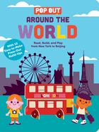 Pop Out Around the World: Read, Build, and Play from New York to Beijing. an Interactive Board Book about Diversity and Cities Around the World