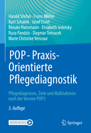 Pop - Praxisorientierte Pflegediagnostik: Pflegediagnosen, Ziele Und Ma?nahmen Nach Der Version Pop2