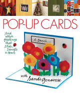 Pop-Up Cards: And Other Greetings That Slide, Dangle & Move - Genovese, Sandi