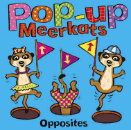 Pop-up Meerkats: Opposites