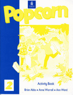 Popcorn Level 2 Activity Book - Abbs, Brian, and Worrall, Anne, and Ward, Ann