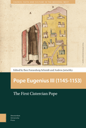 Pope Eugenius III (1145-1153): The First Cistercian Pope