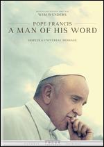 Pope Francis: A Man of His Word - Wim Wenders