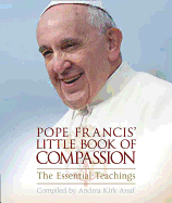 Pope Francis' Little Book of Compassion: The Essential Teachings