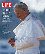 Pope John Paul II: Toward Sainthood