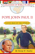 Pope John Paul II: Young Man of the Church