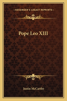 Pope Leo XIII - McCarthy, Justin