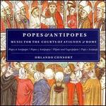 Popes & Antipopes - Orlando Consort