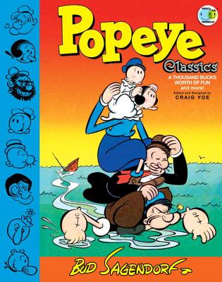 Popeye Classics: A Thousand Bucks Worth of Fun and More! - Sagendorf, Bud