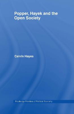 Popper, Hayek and the Open Society - Hayes, Calvin