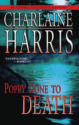 Poppy Done to Death - Harris, Charlaine