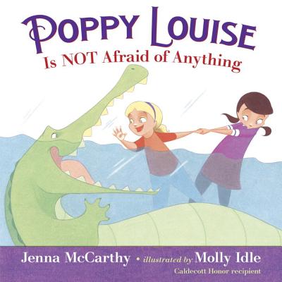 Poppy Louise Is Not Afraid of Anything - McCarthy, Jenna