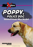Poppy, Police Dog: Talented Friends When Needed