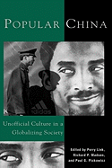 Popular China: Unofficial Culture in a Globalizing Society