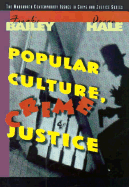 Popular Culture, Crime, and Justice - Bailey, Frank, and Hale, Donna