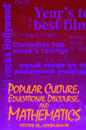 Popular Culture, Educational Discourse, and Mathematics