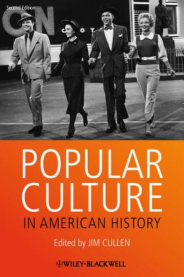 Popular Culture in American Hi - Cullen, Jim (Editor)