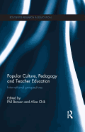 Popular Culture, Pedagogy and Teacher Education: International Perspectives