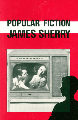 Popular Fiction - Sherry, James