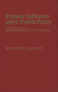 Popular Influence Upon Public Policy: Petitioning in Eighteenth-Century Virginia