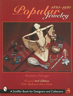 Popular Jewelry, 1840-1940 - Ettinger, Roseann