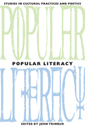 Popular Literacy: Studies in Cultural Practices and Poetics