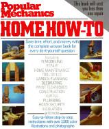 Popular Mechanics Home How-To: Building, Remodeling, Decorating, Repair