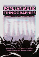 Popular Music Ethnographies: Practice, Place and Identity