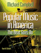 Popular Music in America: The Beat Goes on