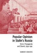 Popular Opinion in Stalin's Russia: Terror, Propaganda and Dissent, 1934 1941