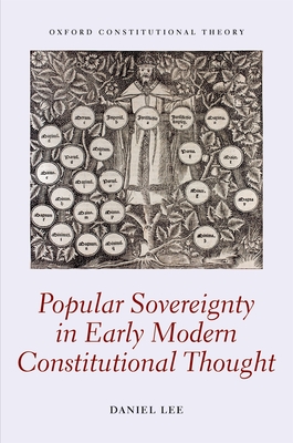 Popular Sovereignty in Early Modern Constitutional Thought - Lee, Daniel