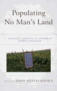 Populating No Man's Land: Economic Concepts of Ownership under Communism