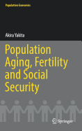 Population Aging, Fertility and Social Security