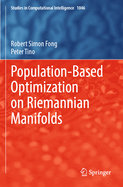 Population-based Optimization on Riemannian Manifolds