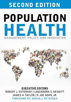 Population Health: Management, Policy, and Innovation: Second Edition - Nesbitt, Laquandra, and Taylor, James, PhD, and Bohn, Joanne