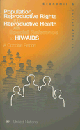 Population, Reproductive Rights and Reproductive Health with Special Reference to HIV/AIDS: A Concise Report